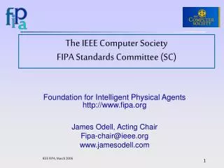 The IEEE Computer Society FIPA Standards Committee (SC)