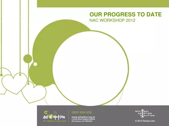 our progress to date nac workshop 2012