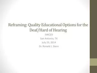 Reframing: Quality Educational Options for the Deaf/Hard of Hearing