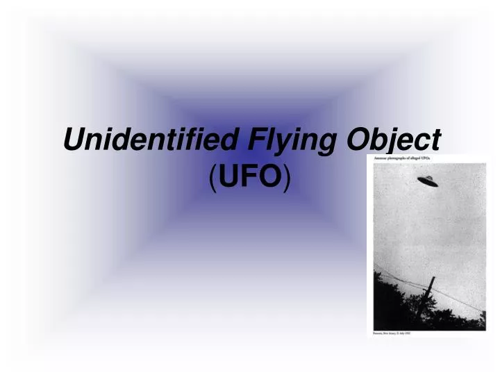 unidentified flying object ufo