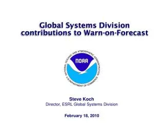Global Systems Division contributions to Warn-on-Forecast