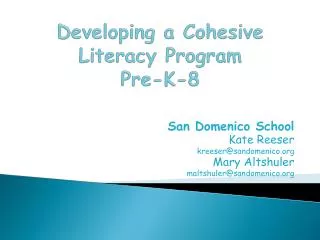 Developing a Cohesive Literacy Program Pre -K-8