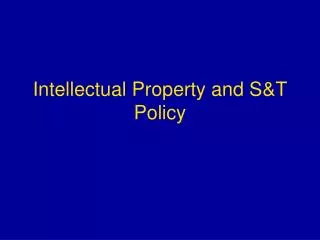 Intellectual Property and S&amp;T Policy