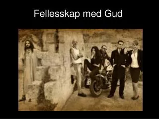 fellesskap med gud