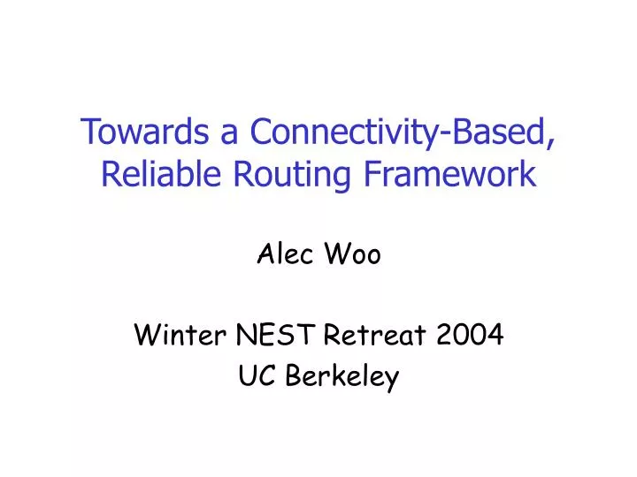 towards a connectivity based reliable routing framework