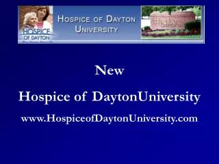 New Hospice of DaytonUniversity HospiceofDaytonUniversity