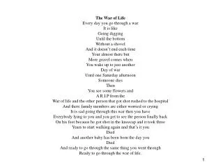 The War of Life Every day you go through a war It is like Going digging Until the bottom