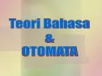 Teori Bahasa &amp; OTOMATA - slide 1