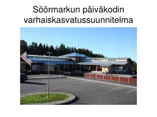 s rmarkun p iv kodin varhaiskasvatussuunnitelma