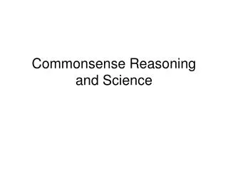 Commonsense Reasoning and Science