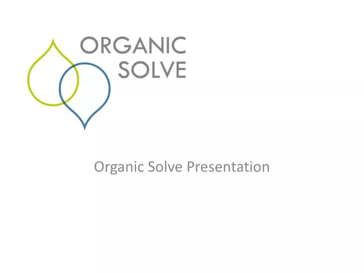 organic solve presentation