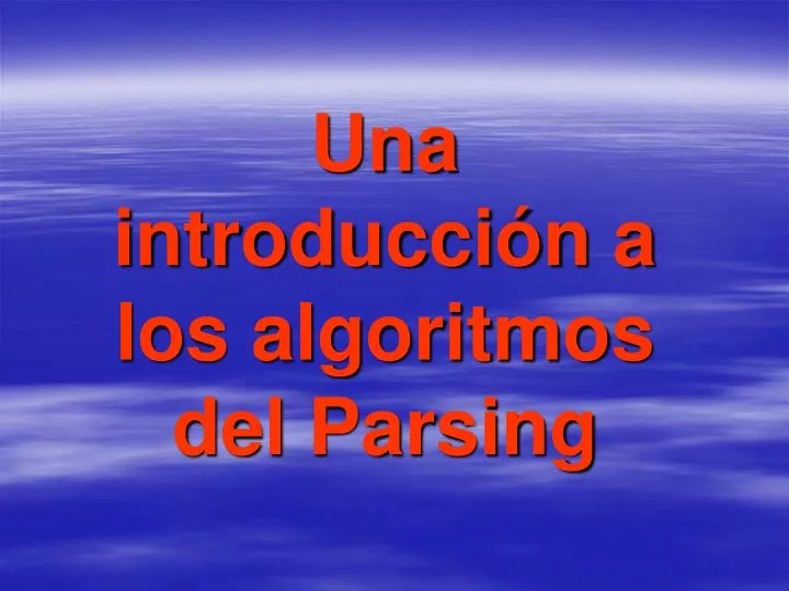 una introducci n a los algoritmos del parsing