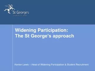 Widening Participation: The St George’s approach