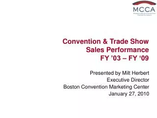 Convention &amp; Trade Show Sales Performance FY ’03 – FY ‘09