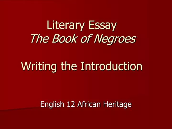 literary essay the book of negroes writing the introduction