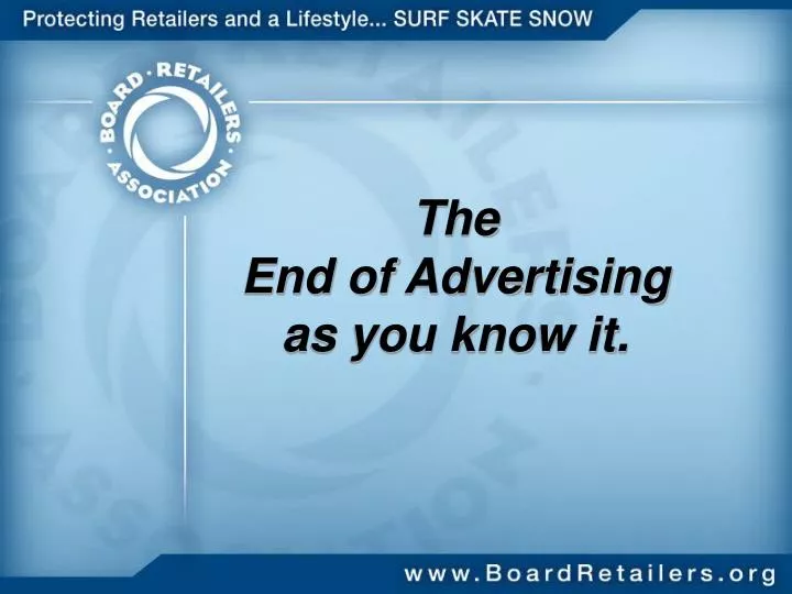 the end of advertising as you know it