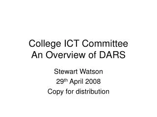 College ICT Committee An Overview of DARS