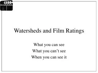 Watersheds and Film Ratings