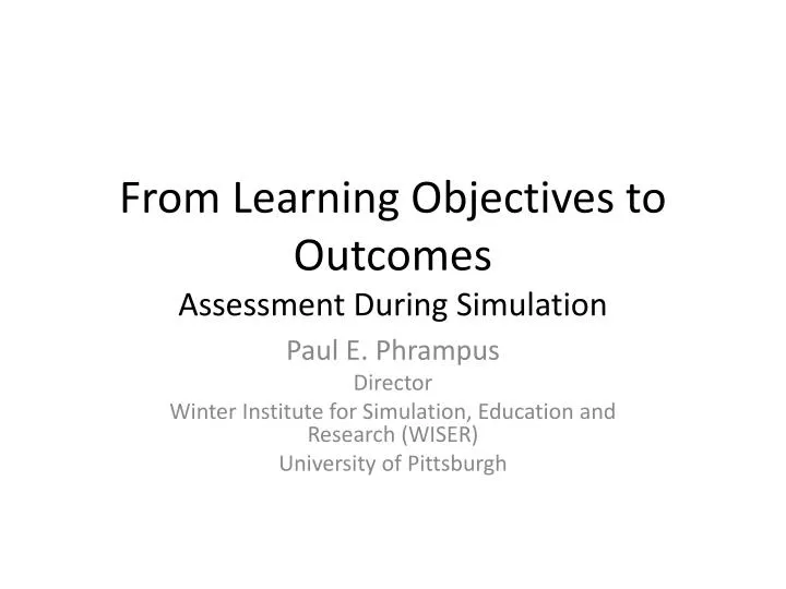 from learning objectives to outcomes assessment during simulation