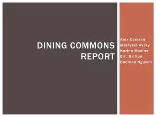 Dining Commons Report