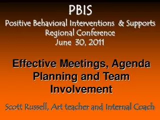PBIS Positive Behavioral Interventions &amp; Supports Regional Conference June 30, 2011