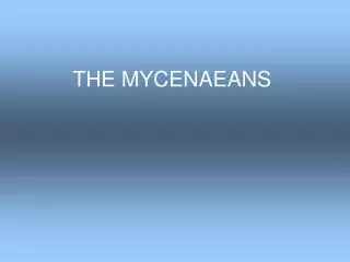 THE MYCENAEANS