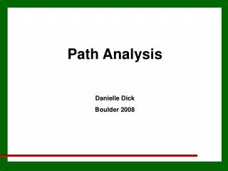 Path Analysis Danielle Dick Boulder 2008
