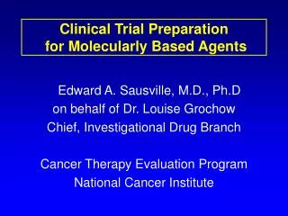 Clinical Trial Preparation for Molecularly Based Agents
