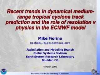 Mike Fiorino michael.fiorino@noaa Assimilation and Modeling Branch Global Systems Division