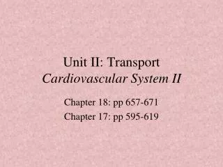 Unit II: Transport Cardiovascular System II