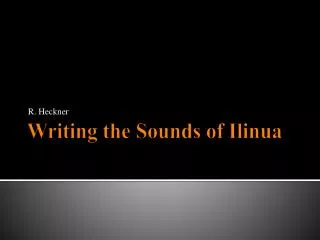 Writing the Sounds of Ilinua