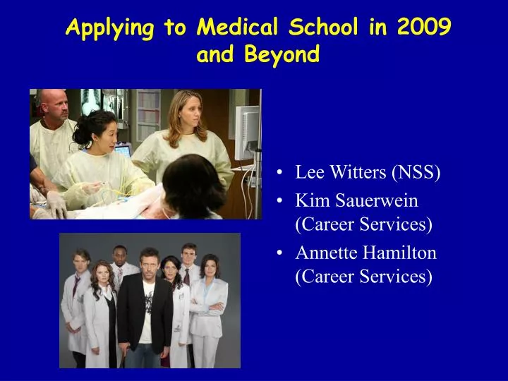 applying to medical school in 2009 and beyond