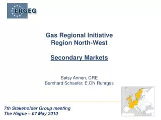 Gas Regional Initiative Region North-West Secondary Markets Betsy Annen, CRE