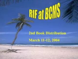 RIF at BCMS