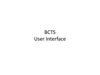 BCTS User Interface