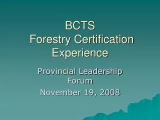 BCTS Forestry Certification Experience