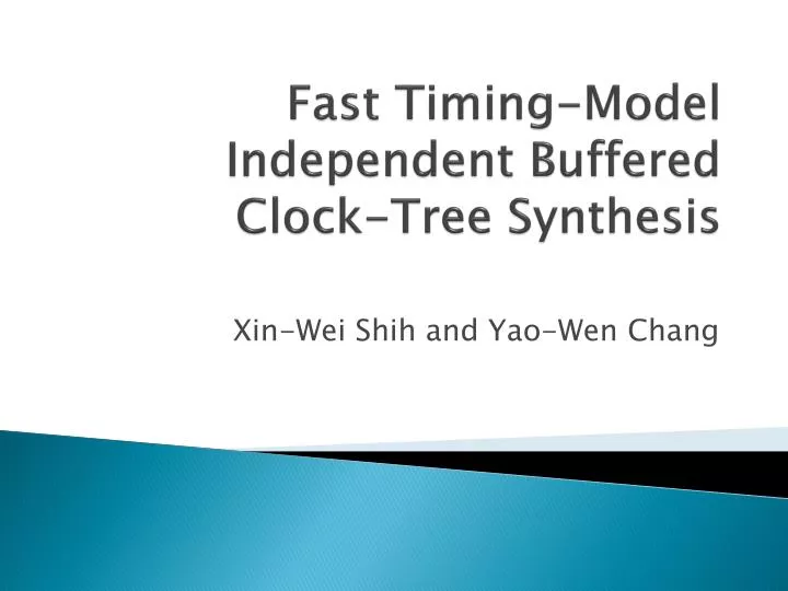 fast timing model independent buffered clock tree synthesis