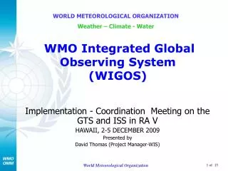Implementation - Coordination Meeting on the GTS and ISS in RA V HAWAII, 2-5 DECEMBER 2009