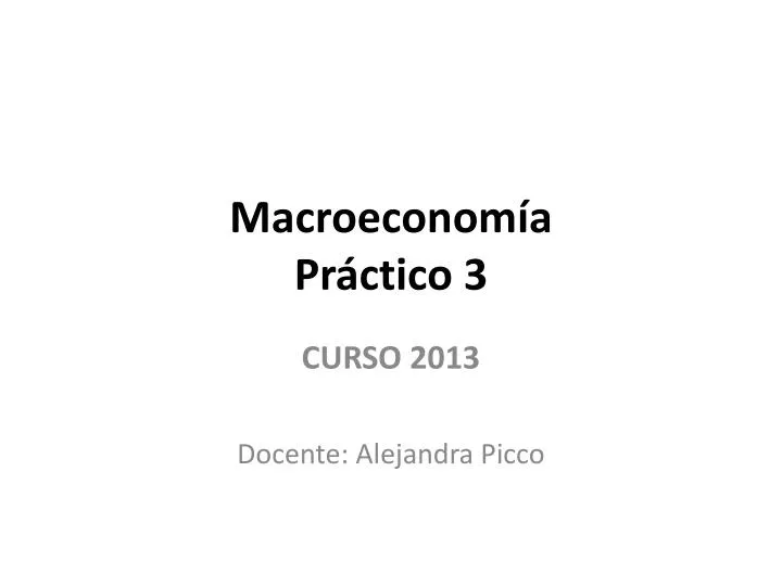 macroeconom a pr ctico 3