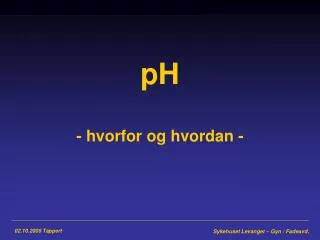 ph hvorfor og hvordan