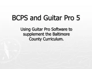 BCPS and Guitar Pro 5