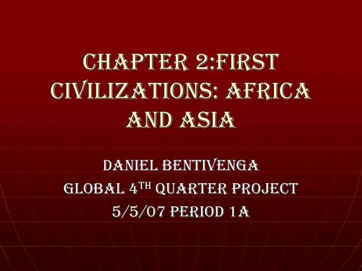chapter 2 first civilizations africa and asia