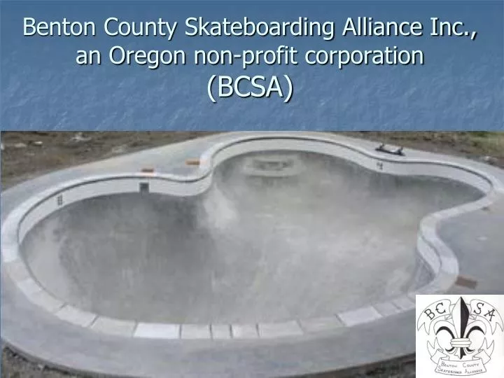 benton county skateboarding alliance inc an oregon non profit corporation bcsa