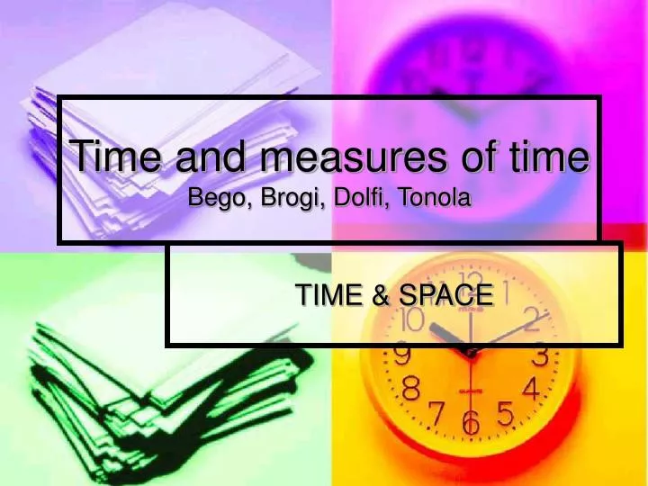 time and measures of time bego brogi dolfi tonola