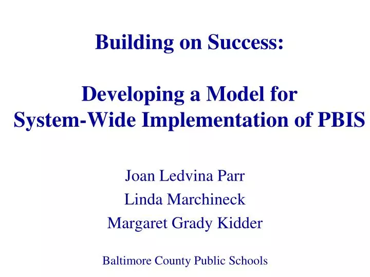building on success developing a model for system wide implementation of pbis