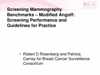 Robert D Rosenberg and Patricia Carney for Breast Cancer Surveillance Consortium