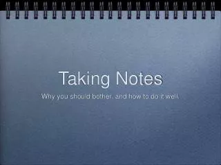 Taking Notes