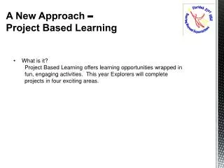 A New Approach – Project Based Learning