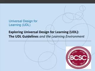 Exploring Universal Design for Learning (UDL): The UDL Guidelines and the Learning Environment