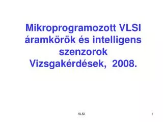 mikroprogramozott vlsi ramk r k s intelligens szenzorok vizsgak rd sek 2008